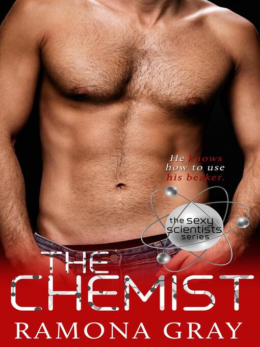 Title details for The Chemist by Ramona Gray - Available